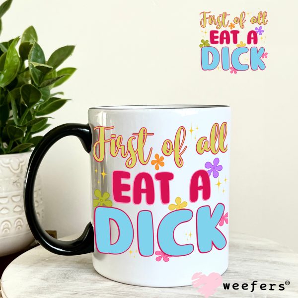 First of all eat a D$ck UV DTF Decal Supply - Image 4