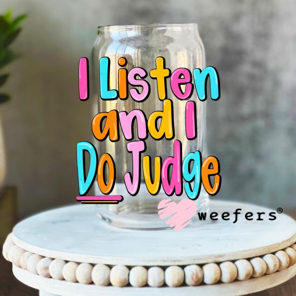 I Listen and I Do Judge UV DTF Decal For Discount