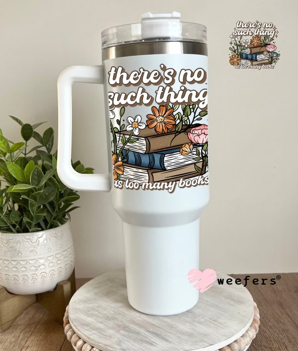There s no Such Thing as too many books UV DTF Decal Fashion - Image 3