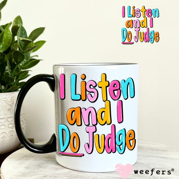 I Listen and I Do Judge UV DTF Decal For Discount - Image 4