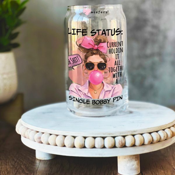 Life Status Currently Holding it together with a single bobby pin  16oz Libbey Glass Can UV DTF or Sublimation Decal Transfer Online Sale - Image 2