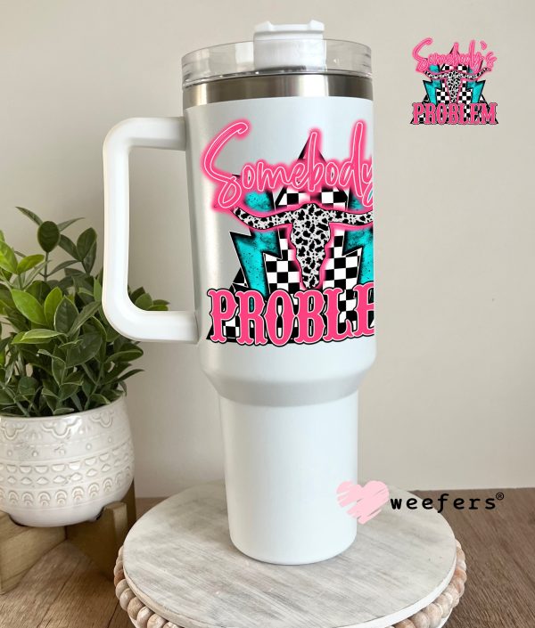 Somebody s Problem UV DTF Decal Sale - Image 3